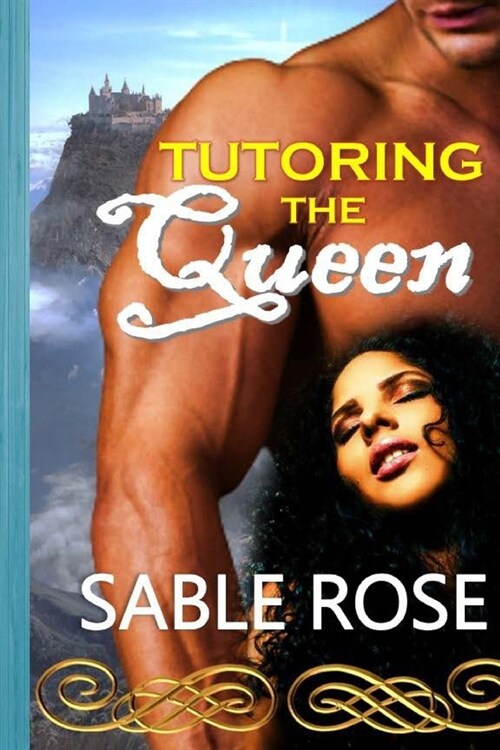 Tutoring the Queen: An Erotic Romance Urban Fantasy (Paperback)