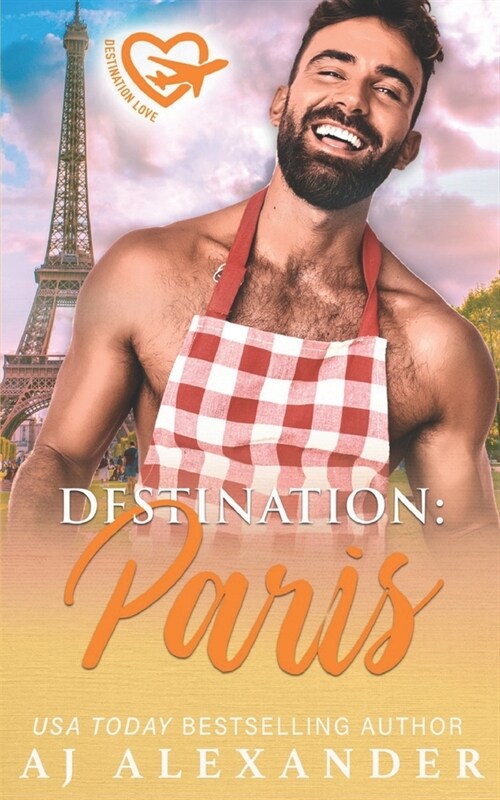 Destination: Paris: A May/December Student Teacher Romance (Paperback)