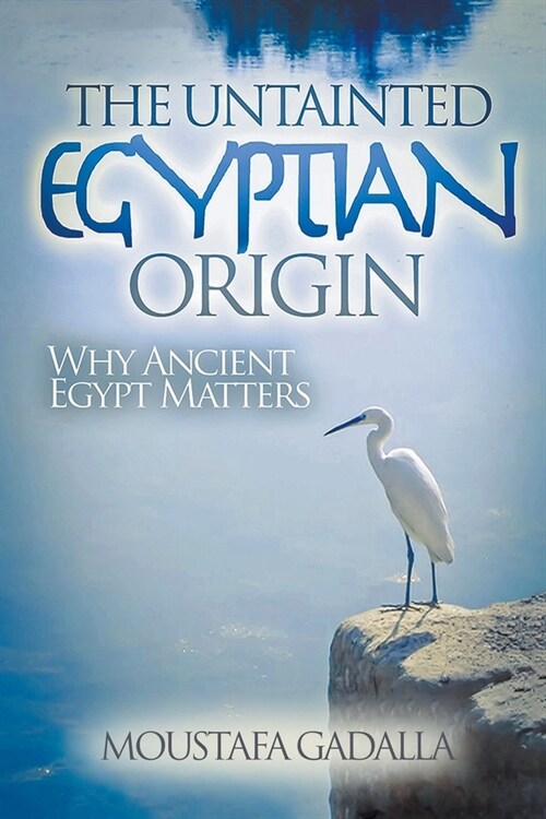 The Untainted Egyptian Origin (Paperback)