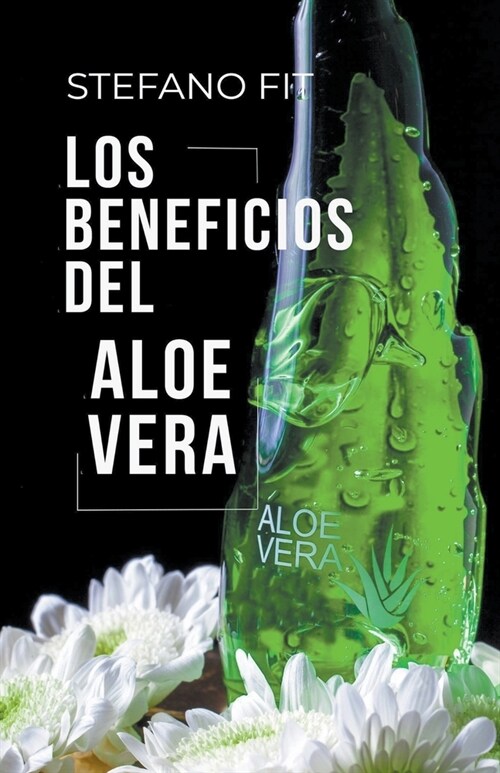 Los beneficios del Aloe Vera (Paperback)