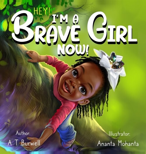 Hey! Im A Brave Girl Now! (Hardcover)