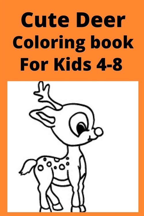 Cute Deer Coloring book For Kids 4-8 (Paperback)