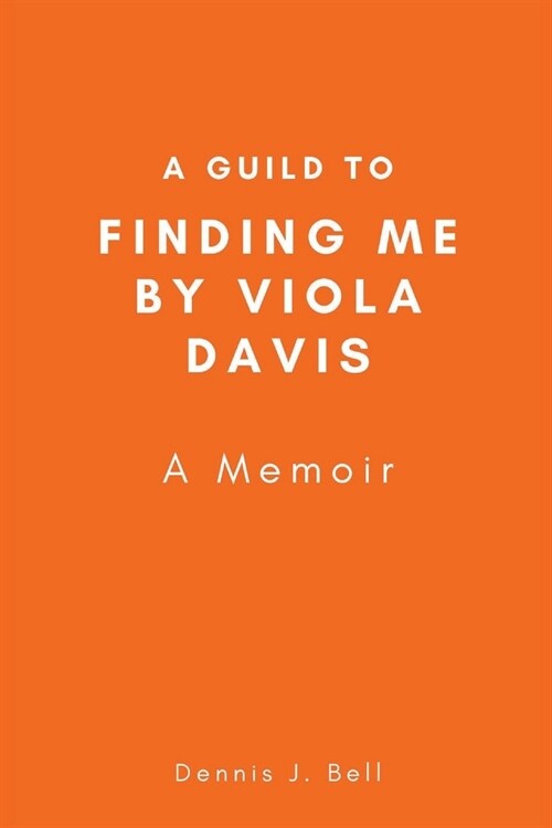 A Guild to Finding Me by Viola Davis: A Memoir (Paperback)