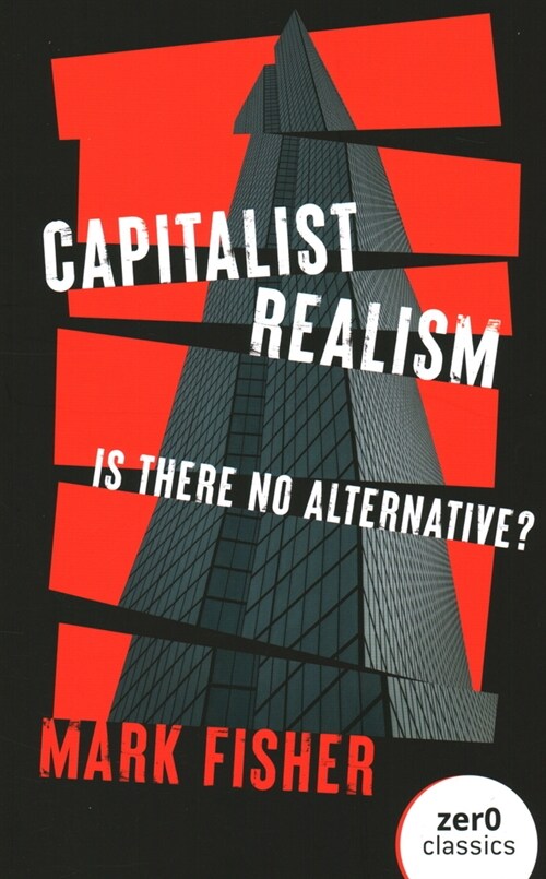 Capitalist Realism (New Edition) - Is there no alternative? (Paperback)