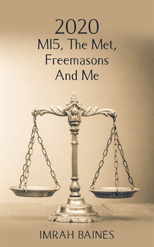 2020: MI5, The Met, Freemasons And Me (Paperback)