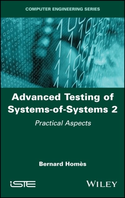 Advanced Testing of Systems-of-Systems, Volume 2 : Practical Aspects (Hardcover)