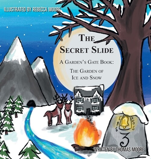 The Secret Slide: A Gardens Gate Book: The Garden of Ice and Snow (Hardcover)