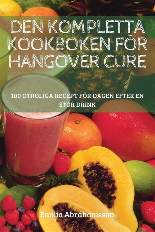 Den Kompletta Kookboken F? Hangover Cure (Paperback)