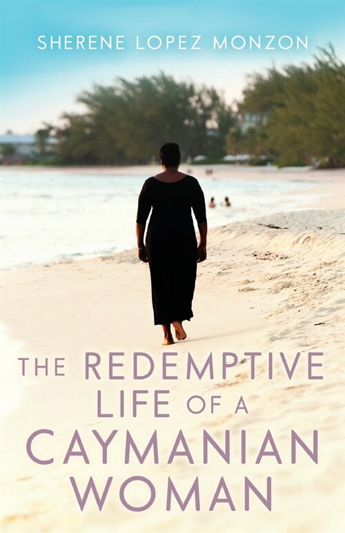 The Redemptive Life of a Caymanian Woman (Paperback)