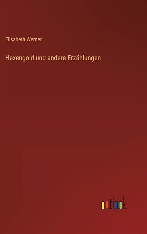 Hexengold und andere Erz?lungen (Hardcover)