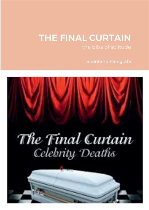 The Final Curtain: the bliss of solitude (Paperback)