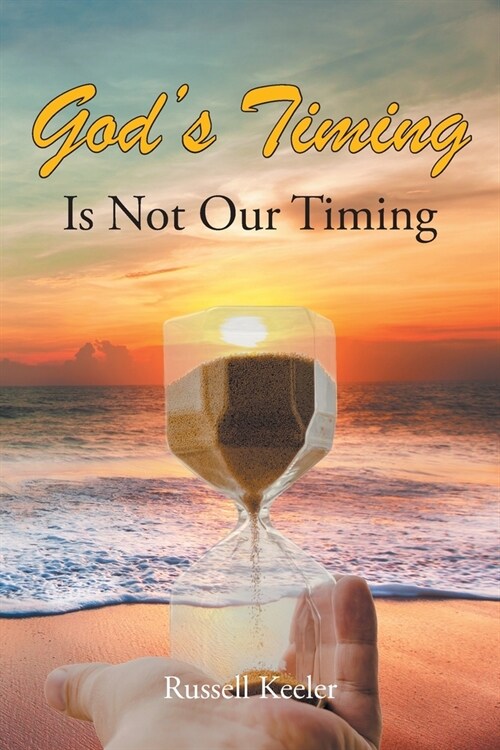 Gods Timing Is Not Our Timing (Paperback)