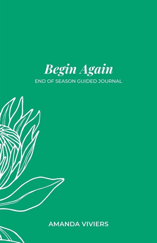 Begin Again: End of Year Guided Journal (Paperback)