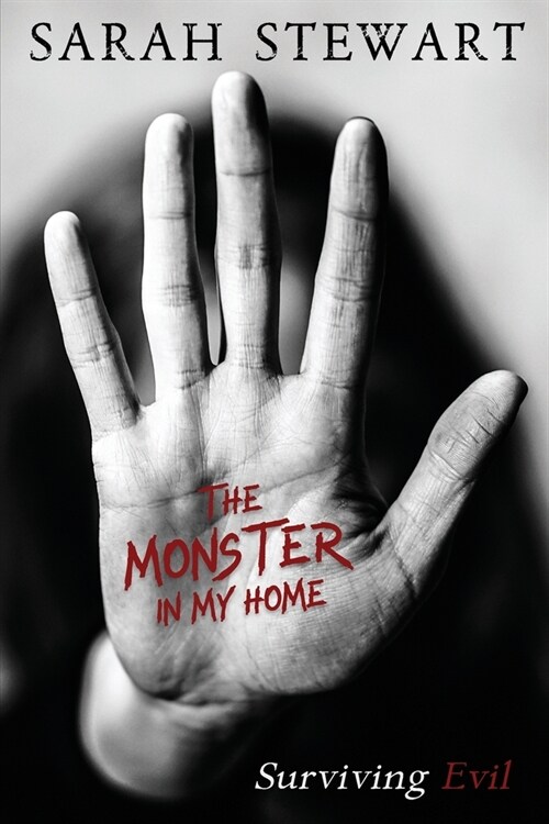 The Monster in My Home: Surviving Evil (Paperback)