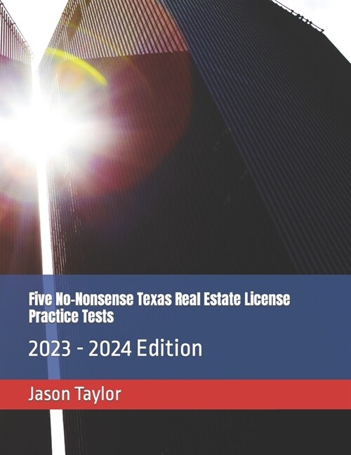 Five No-Nonsense Texas Real Estate License Practice Tests: 2023 - 2024 Edition (Paperback)