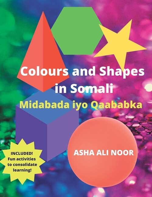 Colours and Shapes in Somali: Midabada iyo Qaababka (Paperback)