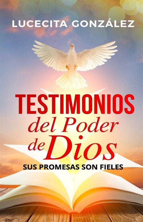 Testimonios del poder de Dios: Sus promesas son fieles (Paperback)