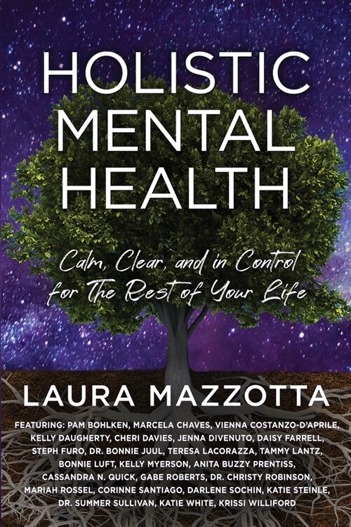 Holistic Mental Health: Calm, Clear, and In Control For the Rest of Your Life (Paperback)