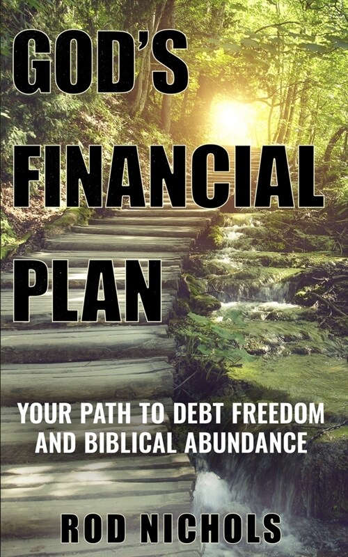 Gods Financial Plan: Your Path to Debt Freedom and Biblical Abundance (Paperback)