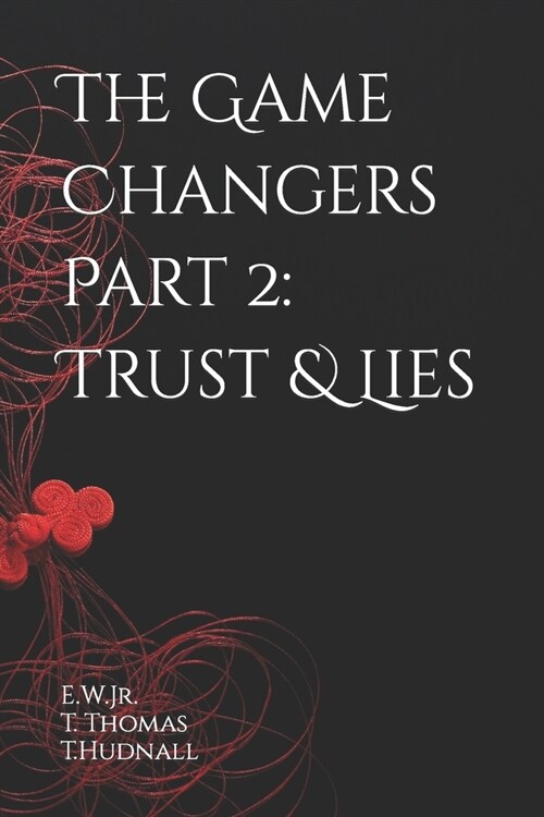 The Game Changers Part 2: Trust & Lies (Paperback)