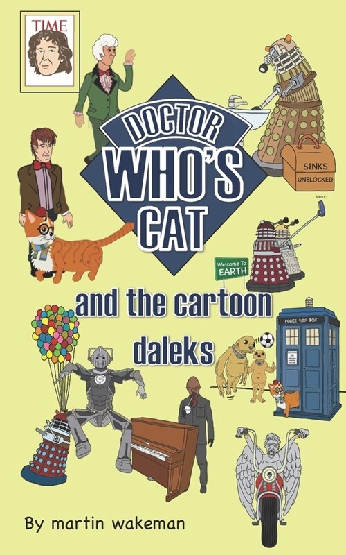 Doctor Whos Cat and the Cartoon Daleks: The funniest book to come out of Skaro (Paperback)
