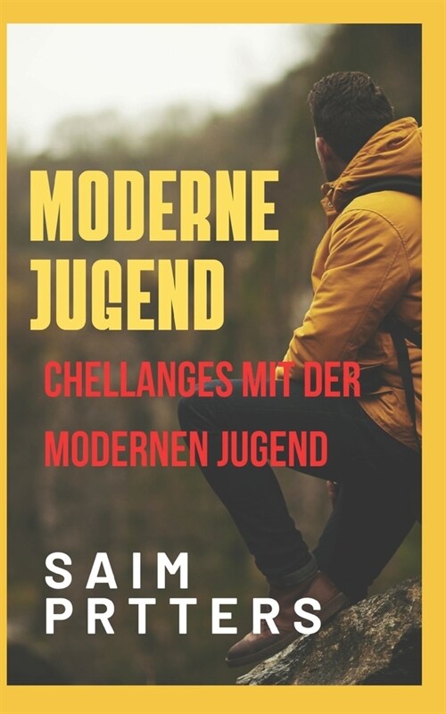Moderne Jugend: Chellanges Mit Der Modernen Jugend (Paperback)