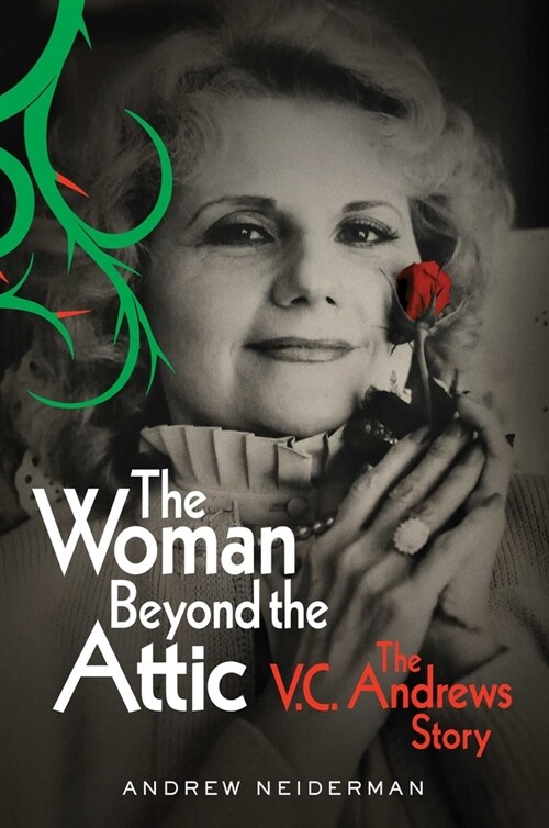 The Woman Beyond the Attic: The V.C. Andrews Story (Paperback)