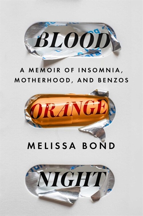 Blood Orange Night: A Memoir of Insomnia, Motherhood, and Benzos (Paperback)