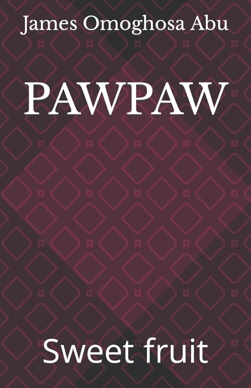 Pawpaw: Sweet fruit (Paperback)