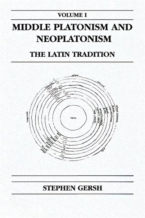 Middle Platonism and Neoplatonism, Volume 1: The Latin Tradition (Hardcover)
