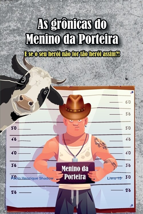 As Cr?icas do Menino da Porteira: Tudo sobre o her? nacional (Paperback)