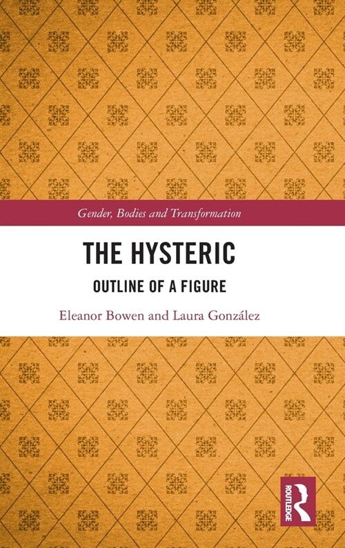 The Hysteric : Outline of a Figure (Hardcover)