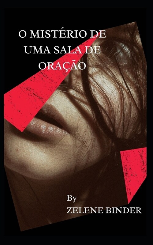 O Mist?io De Uma Sala De Ora豫o (Paperback)