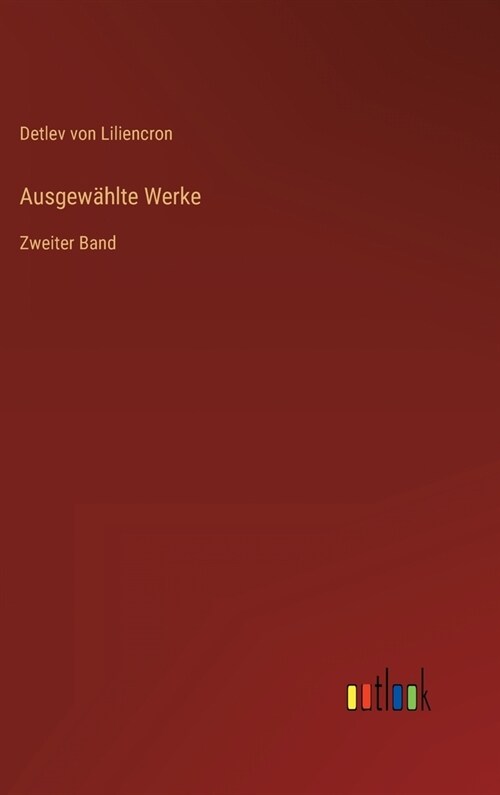 Ausgew?lte Werke: Zweiter Band (Hardcover)