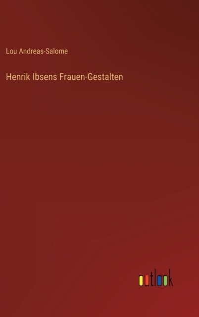 Henrik Ibsens Frauen-Gestalten (Hardcover)