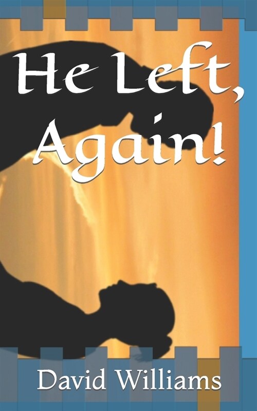 He Left, Again! (Paperback)