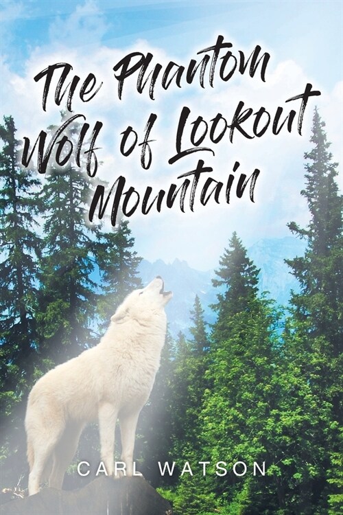 The Phantom Wolf Of Lookout Mountain (Paperback)