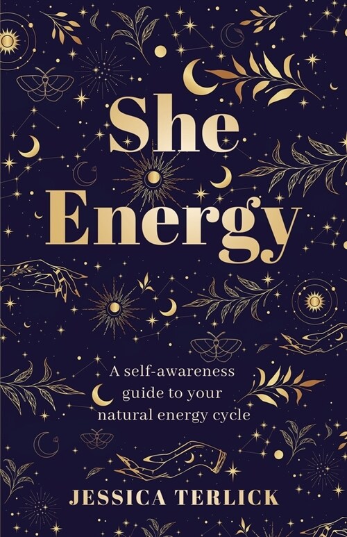 She Energy: A self-awareness guide to your natural energy cycle (Paperback)