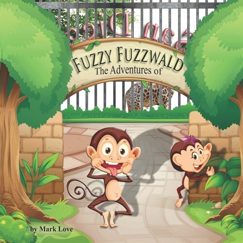 The Adventures of Fuzzy Fuzzwald (Paperback)