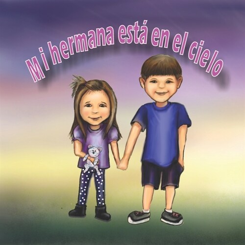 Mi hermana est?en el cielo: My sister is in heaven (Paperback)