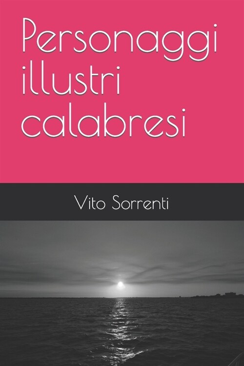 Personaggi illustri calabresi (Paperback)