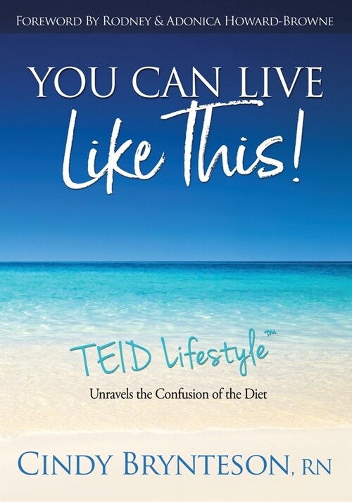 You Can Live Like This!: TEID Lifestyle (Paperback)