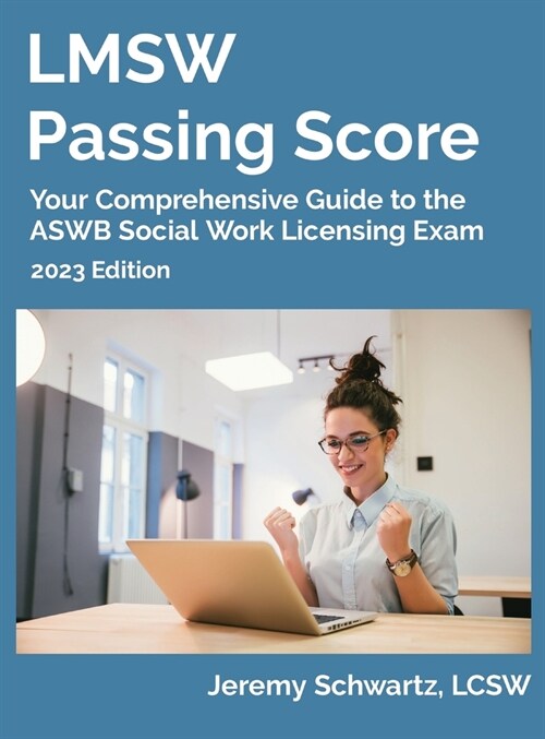 LMSW Passing Score: Your Comprehensive Guide to the ASWB Social Work Licensing Exam (Hardcover, 2023)