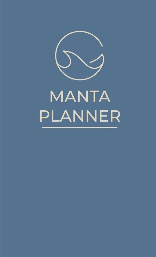 Manta Planner: A medical planner for cancer patients, survivors, and caregivers (Hardcover)