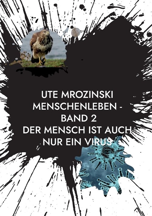 Menschenleben - Band 2: Der Mensch ist auch nur ein Virus (Paperback)