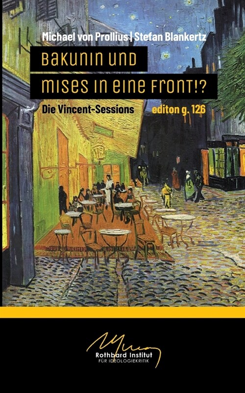 Bakunin und Mises in eine Front!?: Die Vincent-Sessions (Paperback)