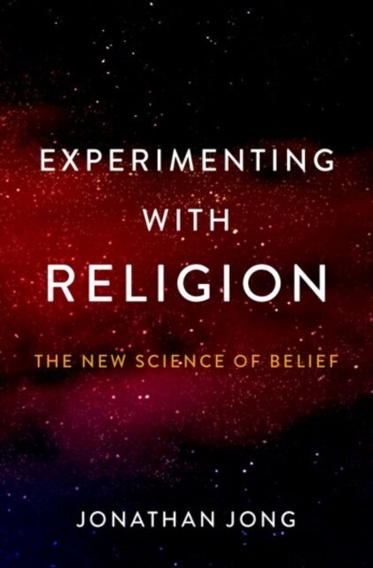 Experimenting with Religion: The New Science of Belief (Hardcover)