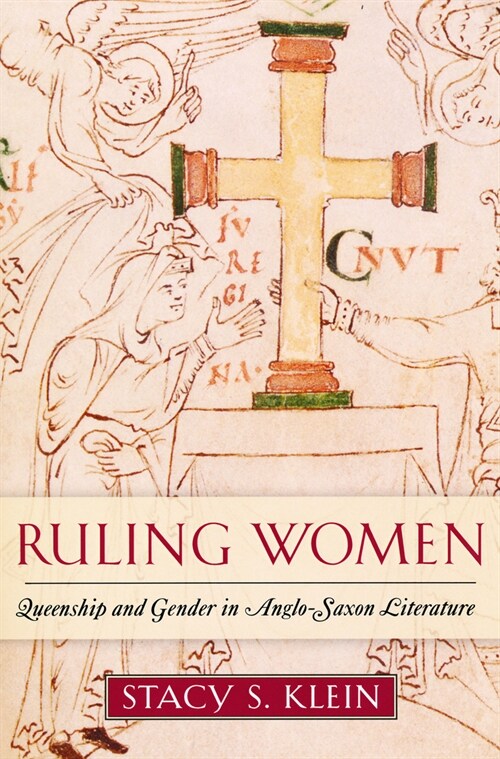 Ruling Women: Queenship and Gender in Anglo-Saxon Literature (Hardcover)