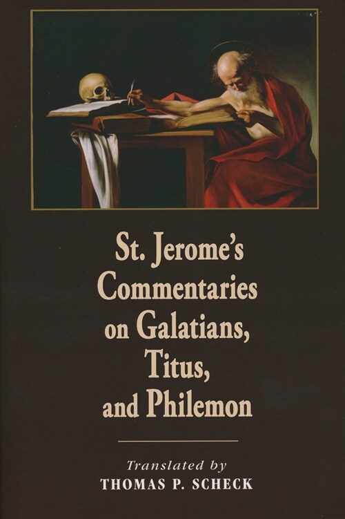 St. Jeromes Commentaries on Galatians, Titus, and Philemon (Hardcover)