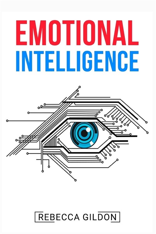 Emotional Intelligence: The 21-Day Mental Cleanse for Peace of Mind, Confidence in Social Situations, and Happier Relationships (2022 Guide fo (Paperback)